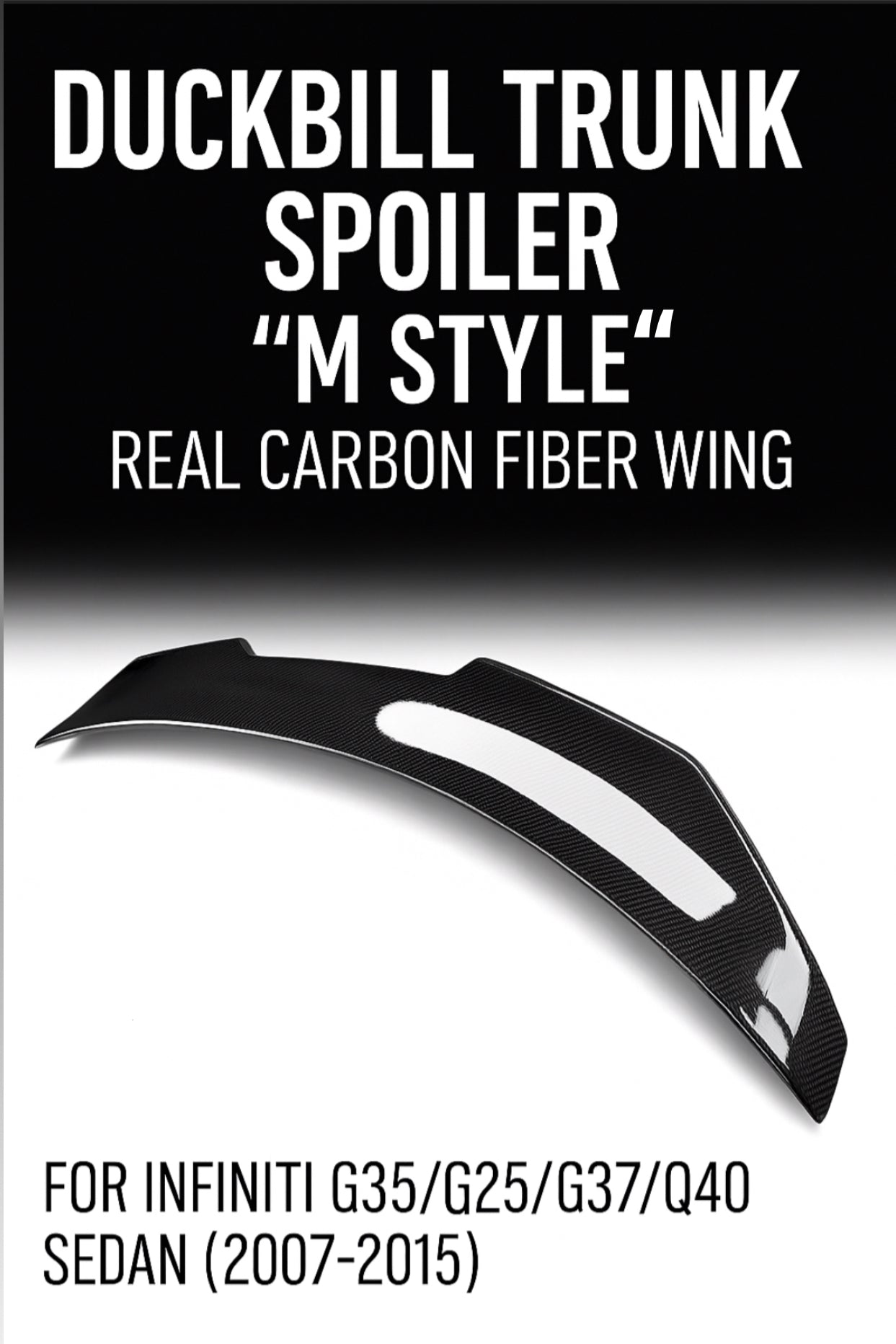 Duckbill Trunk Spoiler “M Style” Real Carbon Fiber Wing for Infiniti G35/G25/G37/Q40 Sedan (2007-2015)