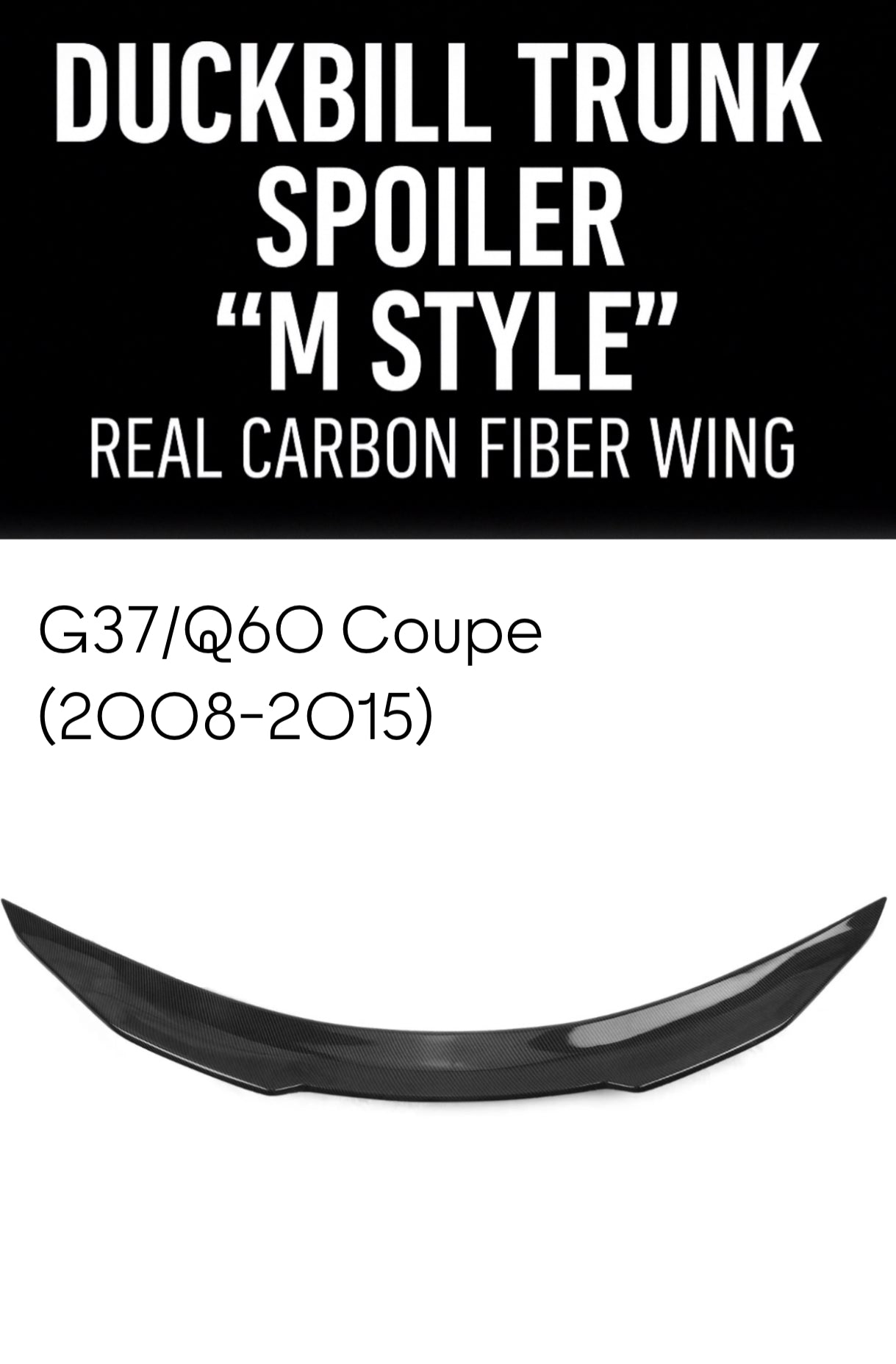 MyVQParts M Style Carbon Fiber Duckbill Spoiler for Infiniti G37 Coupe (2008–2015)