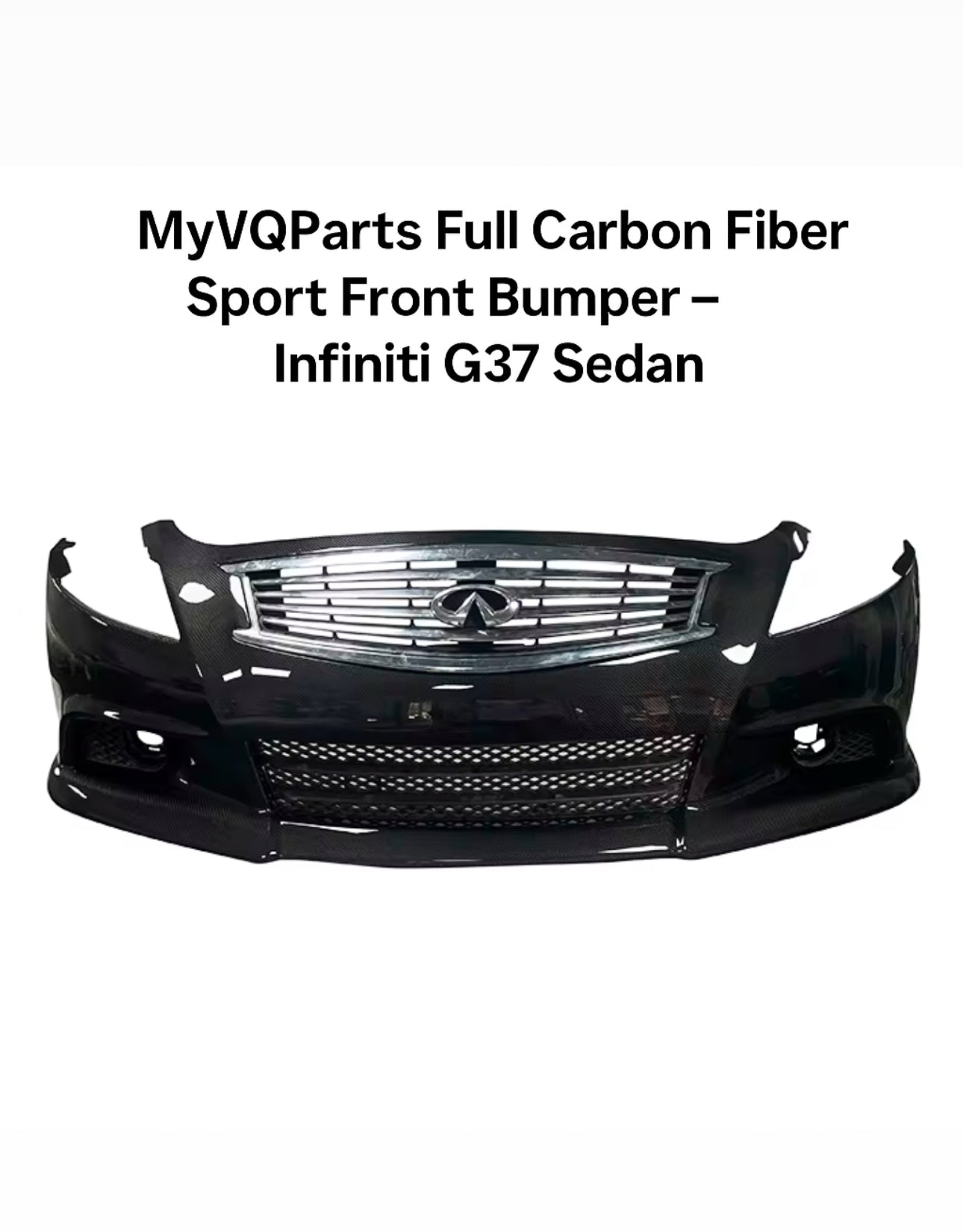 MyVQParts Full Carbon Fiber Sport Front Bumper – Infiniti G37 Sedan