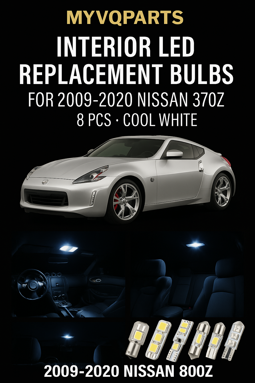 MyVQParts Interior LED replacement bulbs for Nissan 370z 09-2022 (8 PCS) Cool White
